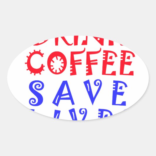 Ik wil gewoon koffie drinken ovale sticker (Voorkant)