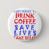 Ik wil gewoon koffie drinken ronde button 5,7 cm (Voorkant)