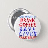 Ik wil gewoon koffie drinken ronde button 5,7 cm (Voorkant /achterkant)