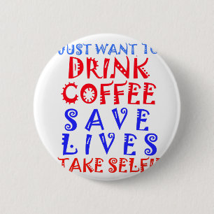 Ik wil gewoon koffie drinken ronde button 5,7 cm