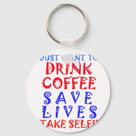 Ik wil gewoon koffie drinken sleutelhanger (Voorkant)