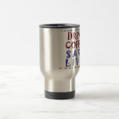 Ik wil gewoon koffie drinken, sparen levens reisbeker (Center)