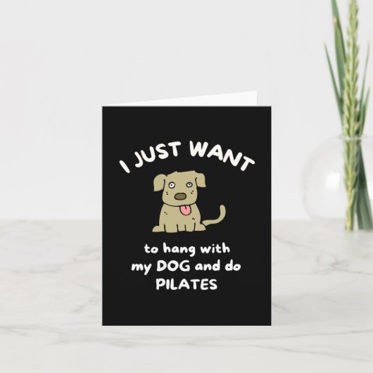 Ik wil gewoon met mijn hond hangen en pilates doen kaart (Voorkant)