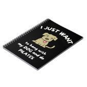 Ik wil gewoon met mijn hond hangen en pilates doen notitieboek (Linkerzijde)