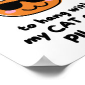 Ik wil gewoon met mijn kat hangen en pilaten doen. poster (Hoek)