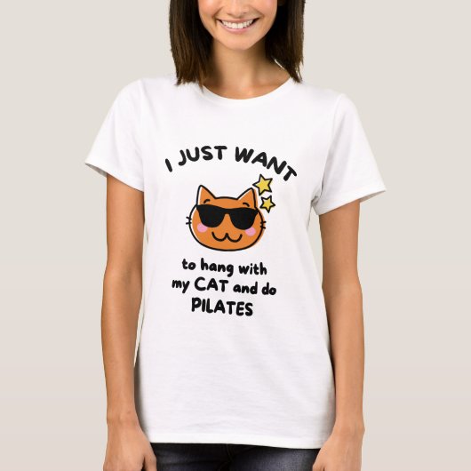 Ik wil gewoon met mijn kat hangen en pilaten doen. t-shirt (Voorkant)