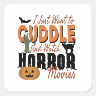 Ik wil gewoon ronddraaien en horrorfilms bekijken vierkante sticker