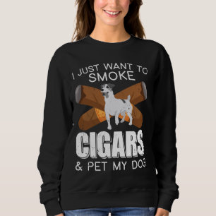 Ik wil gewoon sigaren roken en mijn hond sigaren a trui