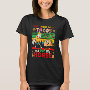 Ik wil gewoon tacos eten en mijn Mexicaanse paard T-shirt