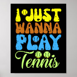 Ik wil gewoon tennis spelen poster
