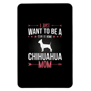 Ik wil gewoon thuis blijven Chihuahua hond mam Magneet