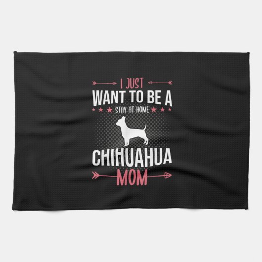 Ik wil gewoon thuis blijven Chihuahua hond mam Theedoek (Horizontaal)