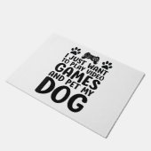 Ik wil gewoon videospellen spelen en mijn hond leu deurmat (Schuin)