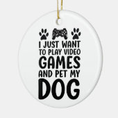 Ik wil gewoon videospellen spelen en mijn hond leu keramisch ornament (Links)