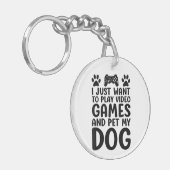 Ik wil gewoon videospellen spelen en mijn hond leu sleutelhanger (Voorkant Links)