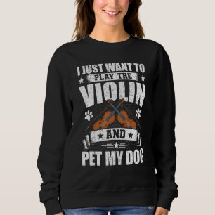Ik wil gewoon viool spelen en mijn hond Viol aaien Trui