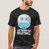 Ik wil gewoon volleyball t-shirt (Voorkant)
