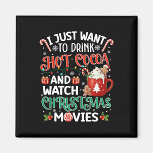 Ik wil gewoon warme cacao Drinken en kerstmis kijk Magneet