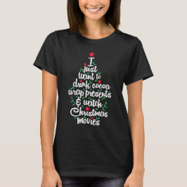 Ik wil gewoon warme chocolademelk drinken en naar  t-shirt