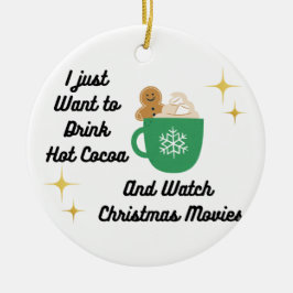Ik wil gewoon warme chocolademelk drinken op een  keramisch ornament