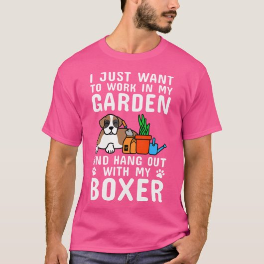 Ik wil gewoon werken in mijn tuinbokser t-shirt (Voorkant)