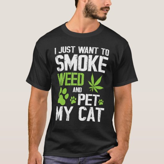 Ik wil gewoon wiet roken en mijn kat gelukkige moe t-shirt (Voorkant)