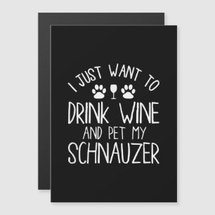 ik wil gewoon wijn drinken en mijn schnauzer aaien magnetische uitnodiging