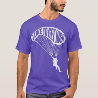 Ik wil graag een hoge Skydiver Parachutist Skydive T-shirt
