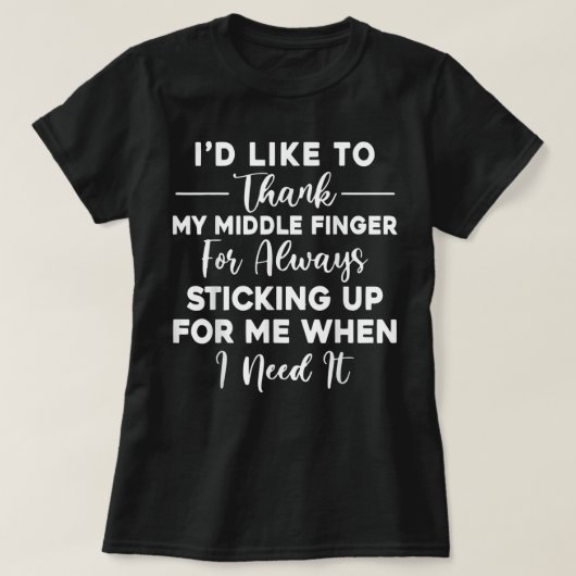 Ik wil graag mijn Midden-Vingers Funny Sarcasm bed T-shirt (Design voorkant)