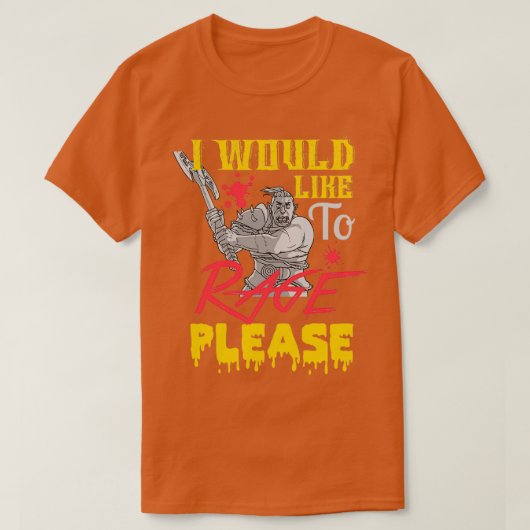 Ik wil graag Rage alsjeblieft. T-shirt (Design voorkant)