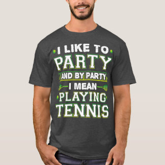 Ik wil graag Tennis spelen T-shirt