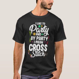 Ik wil GRAMA Humor Cute Cross Stitching T-shirt