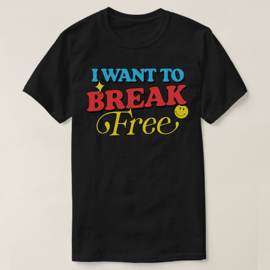 Ik wil gratis breken t-shirt (Design voorkant)