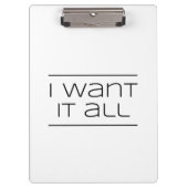 IK WIL HET ALLEMAAL! Funny Shopping Klembord (Voorkant)