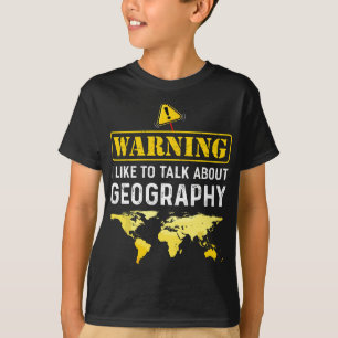 Ik wil het graag hebben over geografische grappige t-shirt