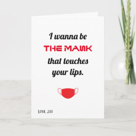 Ik wil het masker zijn dat je lippenkaart raakt kaart