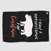 Ik wil Hippopotamus voor Kerstmis. Golfhanddoek (Horizontaal)