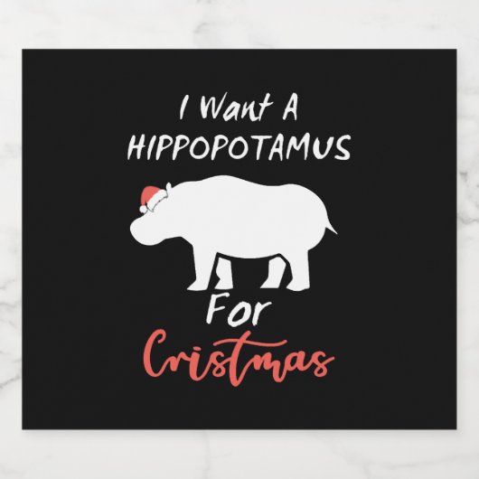 Ik wil Hippopotamus voor Kerstmis. Sparkling Wijnetiket (Enkel label)