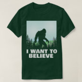Ik wil in Bigfoot geloven T-shirt (Design voorkant)