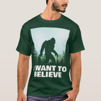 Ik wil in Bigfoot geloven T-shirt