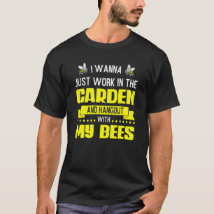 Ik wil in de tuin werken met mijn bijen Imker T-shirt