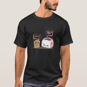 Ik wil in je leven zijn met eten-broodbrood t-shirt