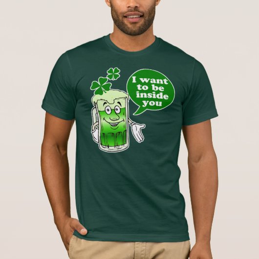 Ik wil in je St Patty's Day zijn T-shirt (Voorkant)