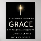 Ik wil in zoveel genade lopen dat wanneer stress S Poster (Voorkant)