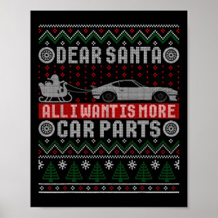 Ik wil is meer auto onderdelen kerst Shirt lelijke Poster