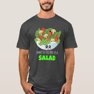 Ik wil je als een salade gooien - grappige salade  t-shirt