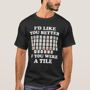 Ik wil je beter mahjong speler mahjong Tegel ma T-shirt