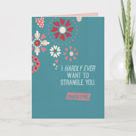 Ik wil je bijna nooit wurgen feestdagen kaart