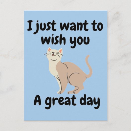 Ik wil je gewoon een geweldige dag toewensen briefkaart (Voorkant)