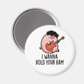 Ik wil je ham Funny Pig Pun vasthouden Magneet (Voorkant / Achterkant)